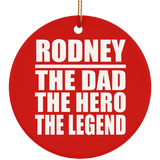 Rodney The Dad The Hero The Legend - Circle Ornament