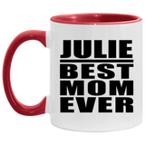 Julie Best Mom Ever - 11oz Accent Mug Red