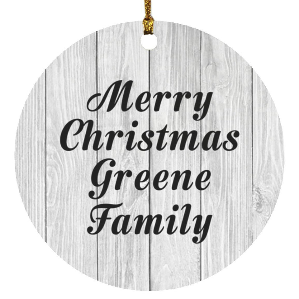 Merry Christmas Greene Family - Circle Ornament F