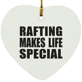 Rafting Makes Life Special - Heart Ornament