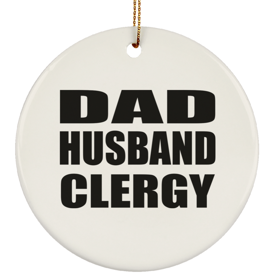 Dad Husband Clergy - Circle Ornament