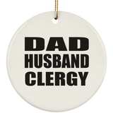 Dad Husband Clergy - Circle Ornament