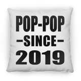 Pop-Pop Since 2019 - Throw Pillow