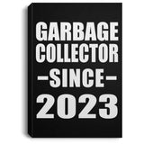 Garbage Collector Since 2023 - Canvas Portrait