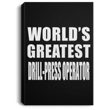 World's Greatest Drill-Press Operator - Canvas Portrait