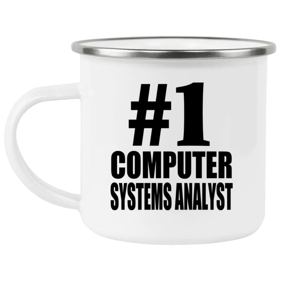 Number One #1 Computer Systems Analyst - 12oz Camping Mug