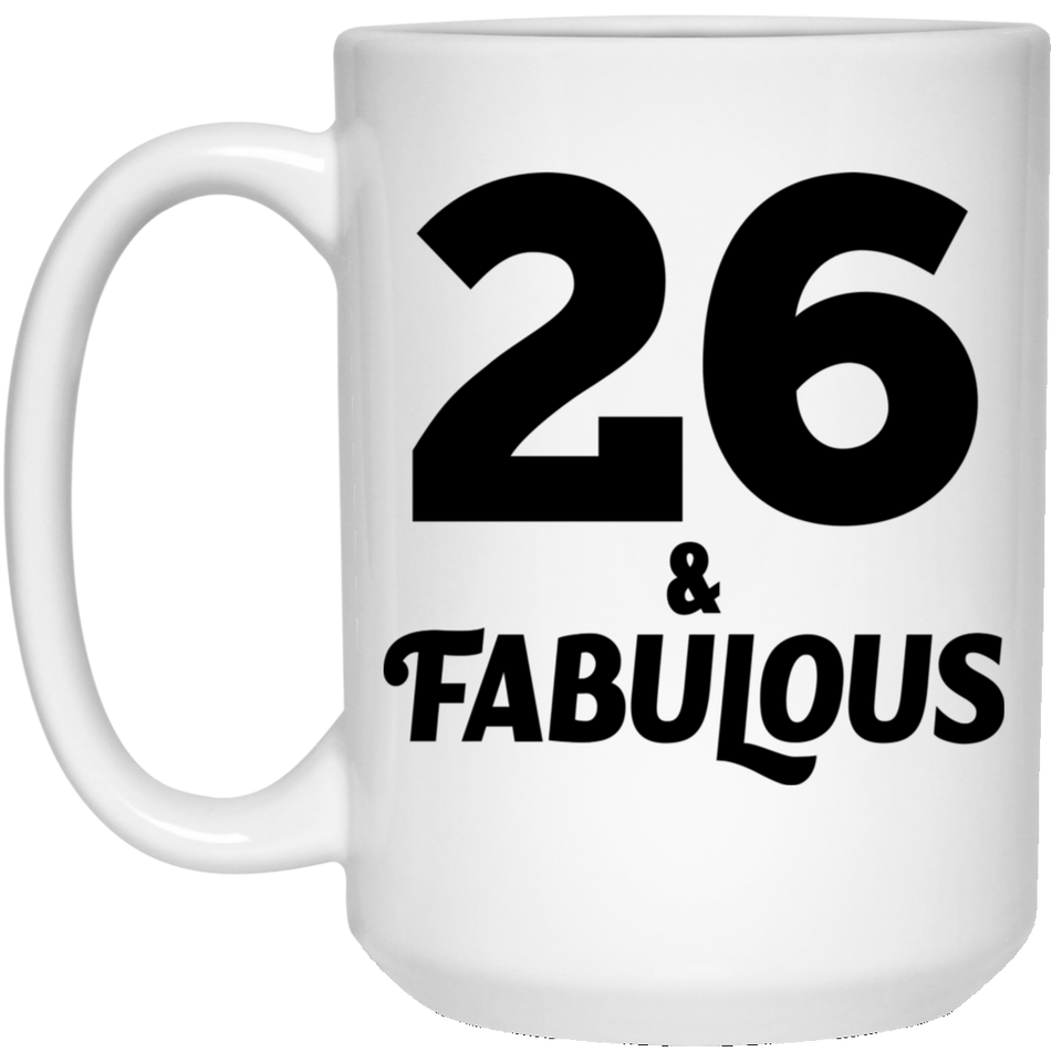 26th Birthday 26 & Fabulous - 15oz Coffee Mug