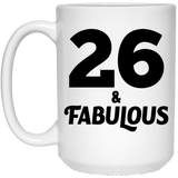 26th Birthday 26 & Fabulous - 15oz Coffee Mug