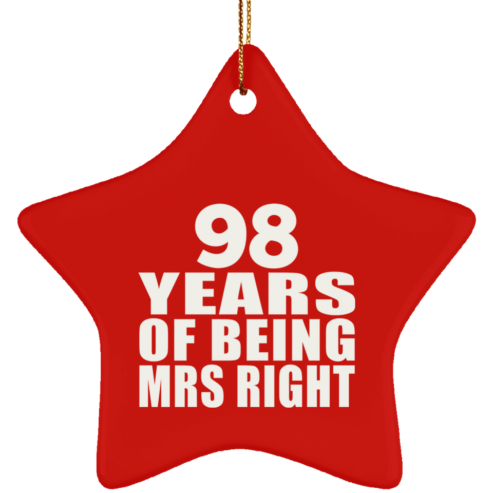 98th Anniversary 98 Years Of Being Mrs Right - Star Ornament