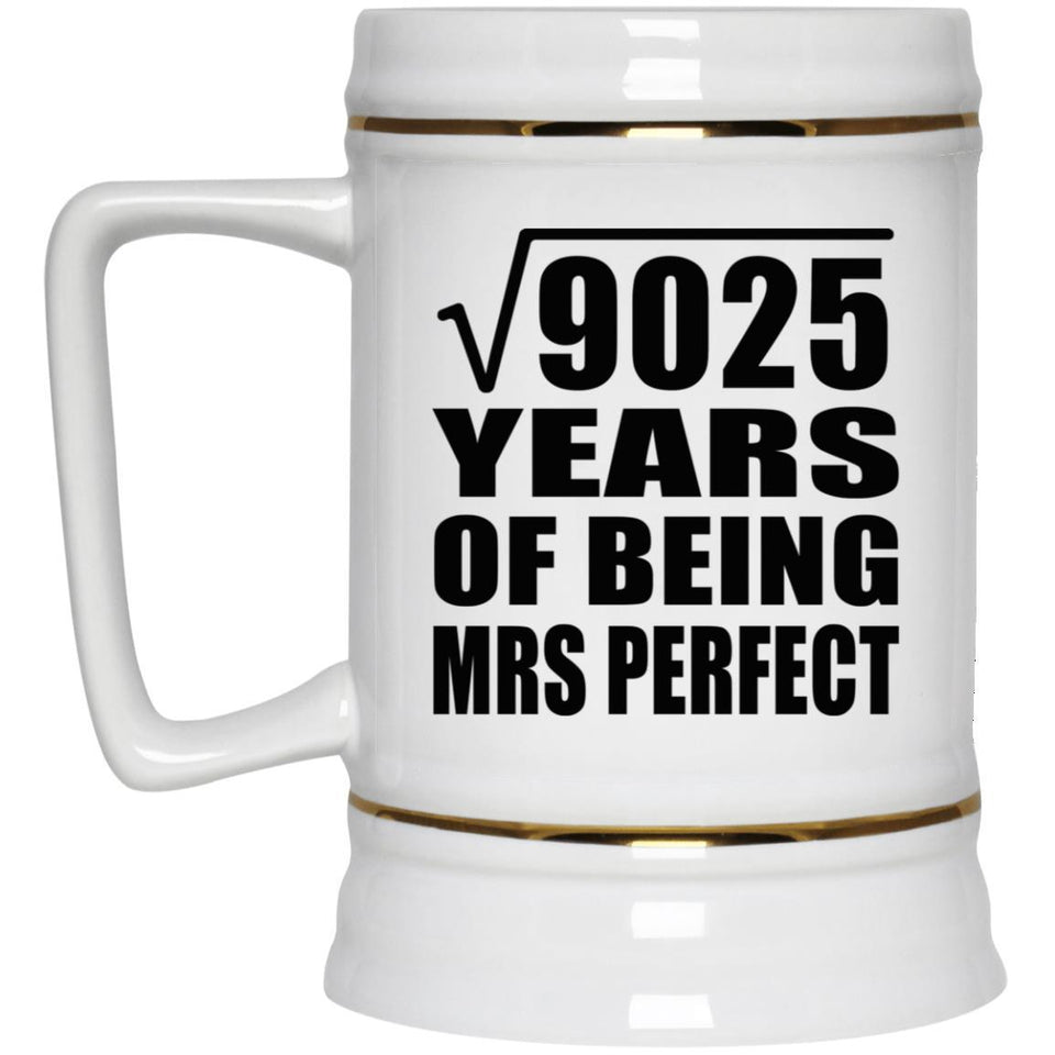 95th Anniversary Square Root of 9025 Years of Mrs Perfect - Beer Stein
