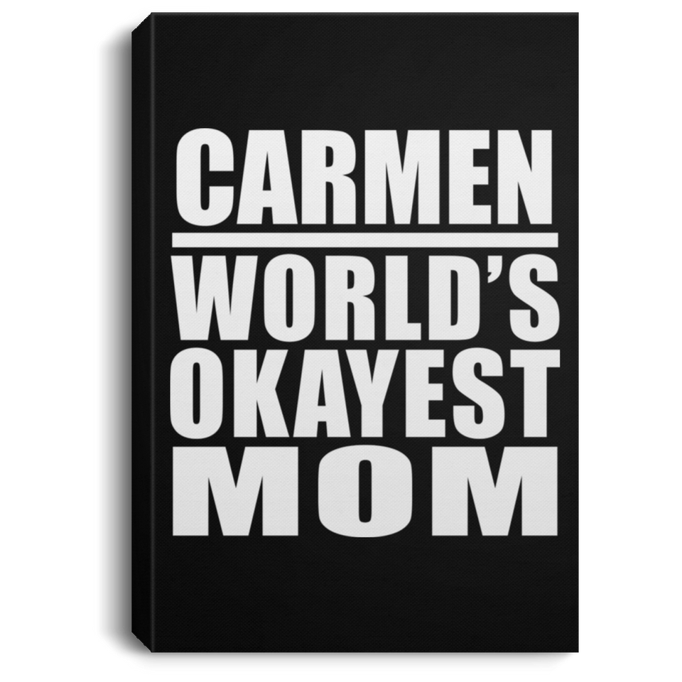 Carmen World's Okayest Mom - Canvas Portrait