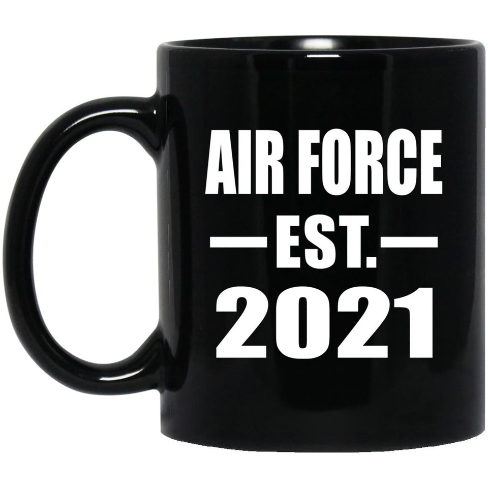 Air Force Established EST. 2021 - 11oz Coffee Mug Black