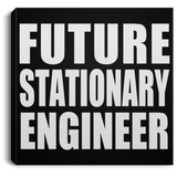 Future Stationary Engineer - Canvas Square