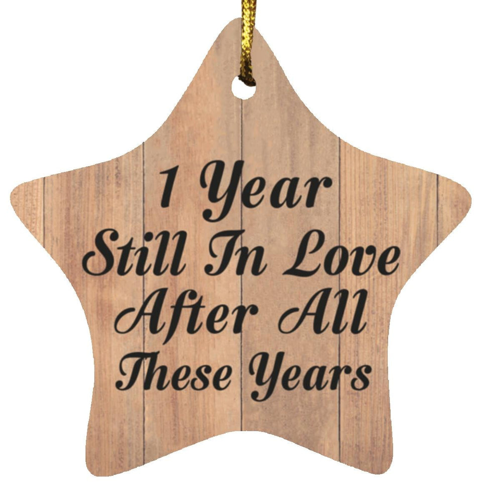 1st Anniversary 1 Year Still In Love After These Years - Star Ornament C