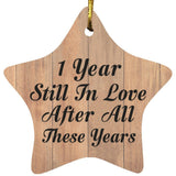 1st Anniversary 1 Year Still In Love After These Years - Star Ornament C