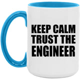 Keep Calm and Trust The Engineer - 15oz Accent Mug Blue