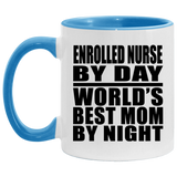 Enrolled Nurse By Day World's Best Mom By Night - 11oz Accent Mug Blue