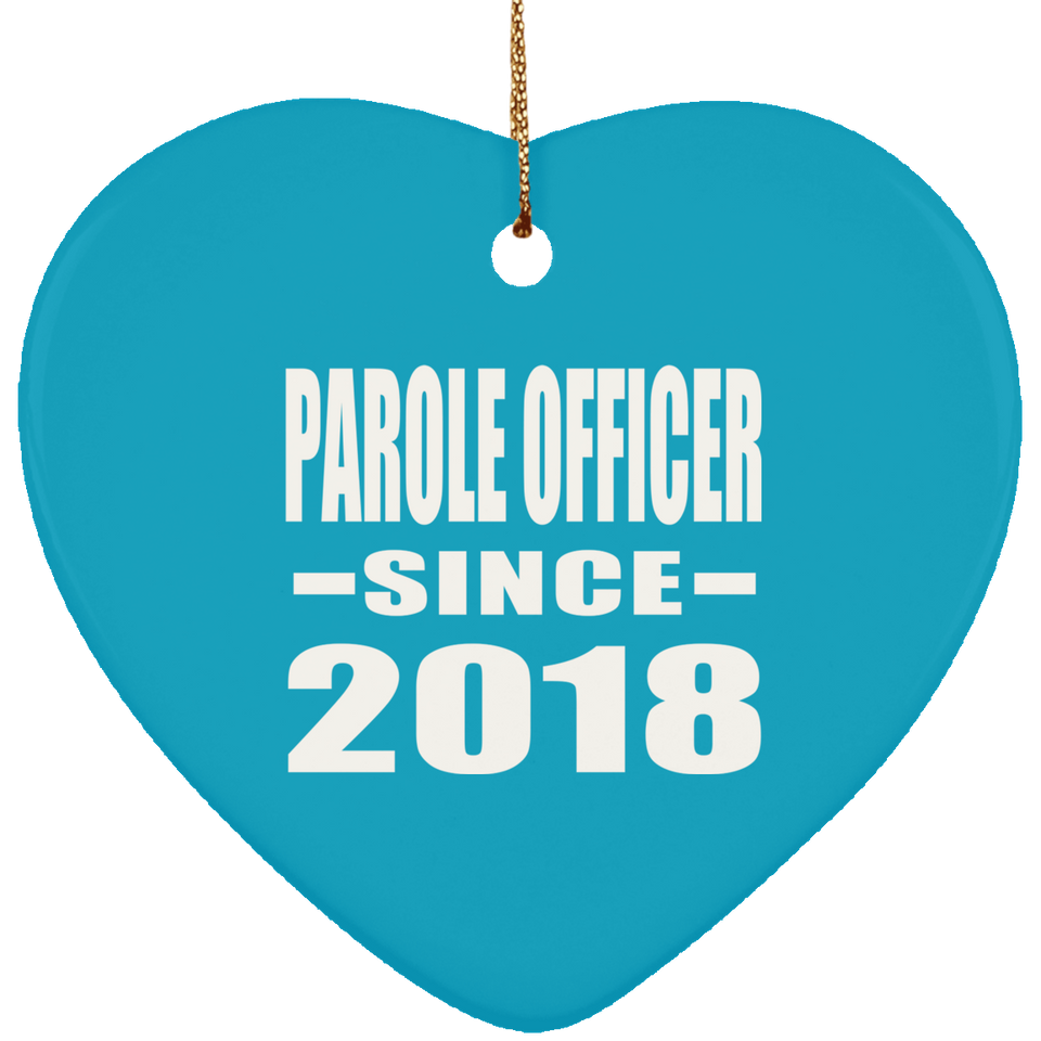 Parole Officer Since 2018 - Heart Ornament