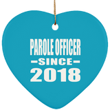 Parole Officer Since 2018 - Heart Ornament
