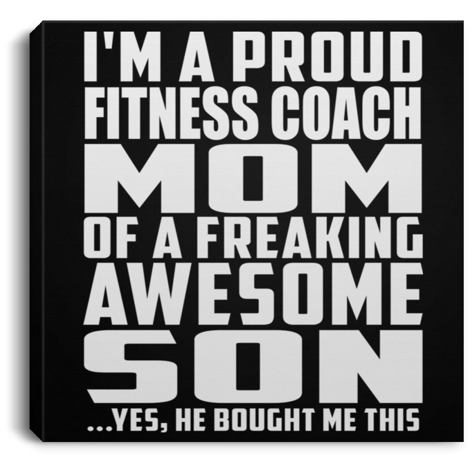 Proud Fitness Coach Mom Of Awesome Son - Canvas Square