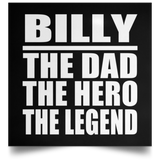 Billy The Dad The Hero The Legend - Poster Square