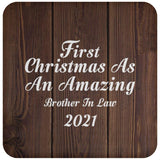 First Christmas As An Amazing Brother In Law 2021 - Drink Coaster D