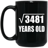 59th Birthday Square Root of 3481 Years Old - 15oz Coffee Mug Black