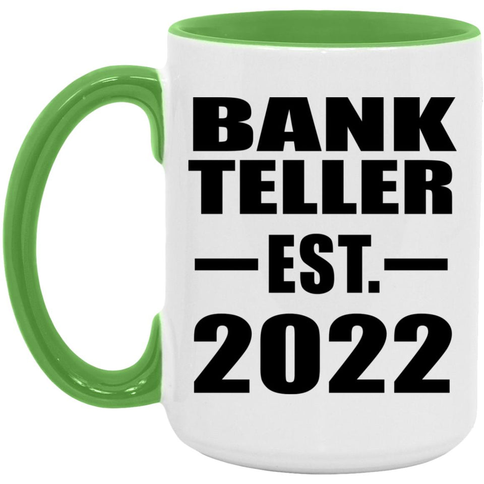 Bank Teller Established EST. 2022 - 15oz Accent Mug Green