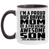 Proud Bus Driver Mom Of Awesome Son - 11oz Accent Mug Black
