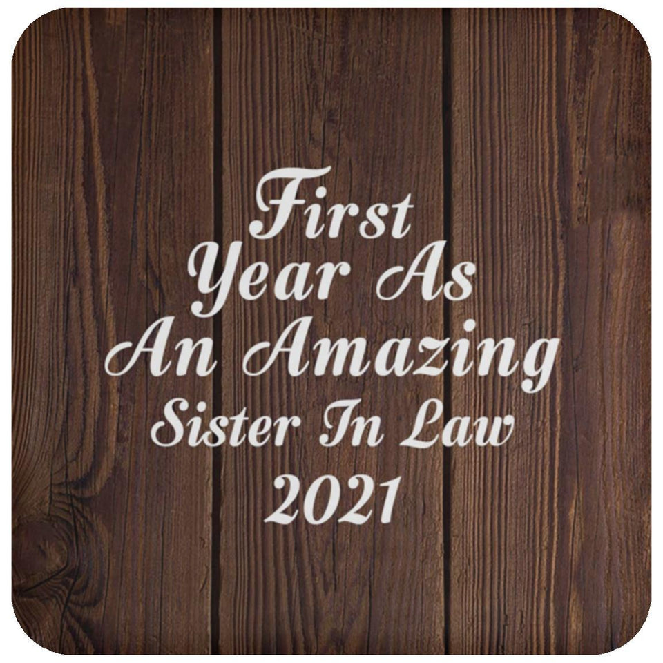 First Year As An Amazing Sister In Law 2021 - Drink Coaster D