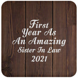 First Year As An Amazing Sister In Law 2021 - Drink Coaster D