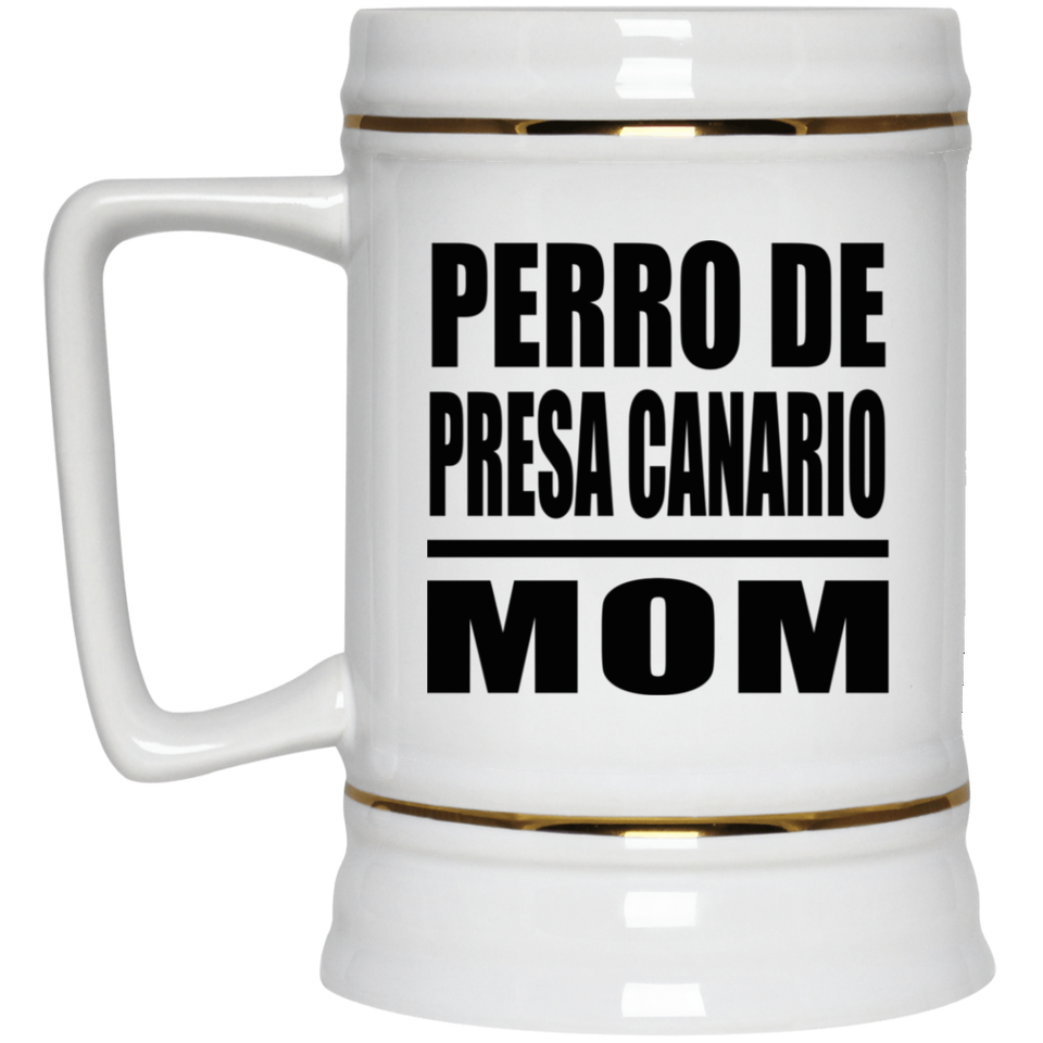 Perro De Presa Canario Mom - Beer Stein