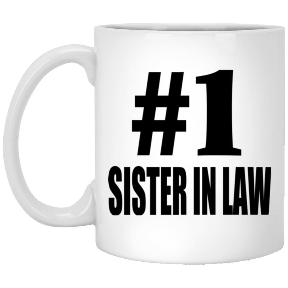 Number One #1 Sister In Law - 11 Oz Coffee Mug