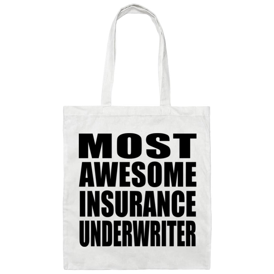 Most Awesome Insurance Underwriter - Tote Bag White