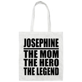 Josephine The Mom The Hero The Legend - Tote Bag White