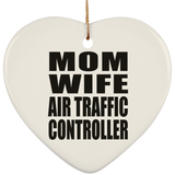 Mom Wife Air Traffic Controller - Heart Ornament