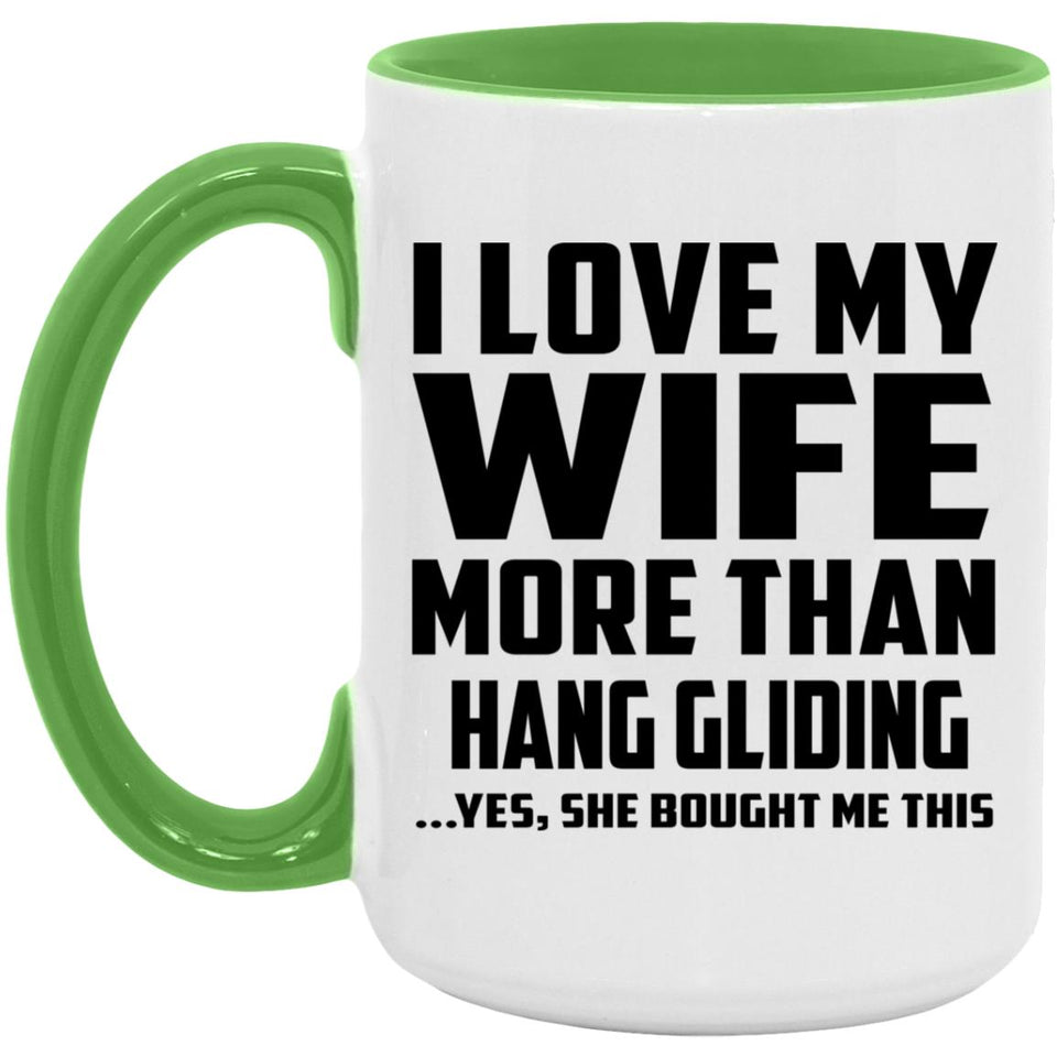 I Love My Wife More Than Hang Gliding - 15oz Accent Mug Green