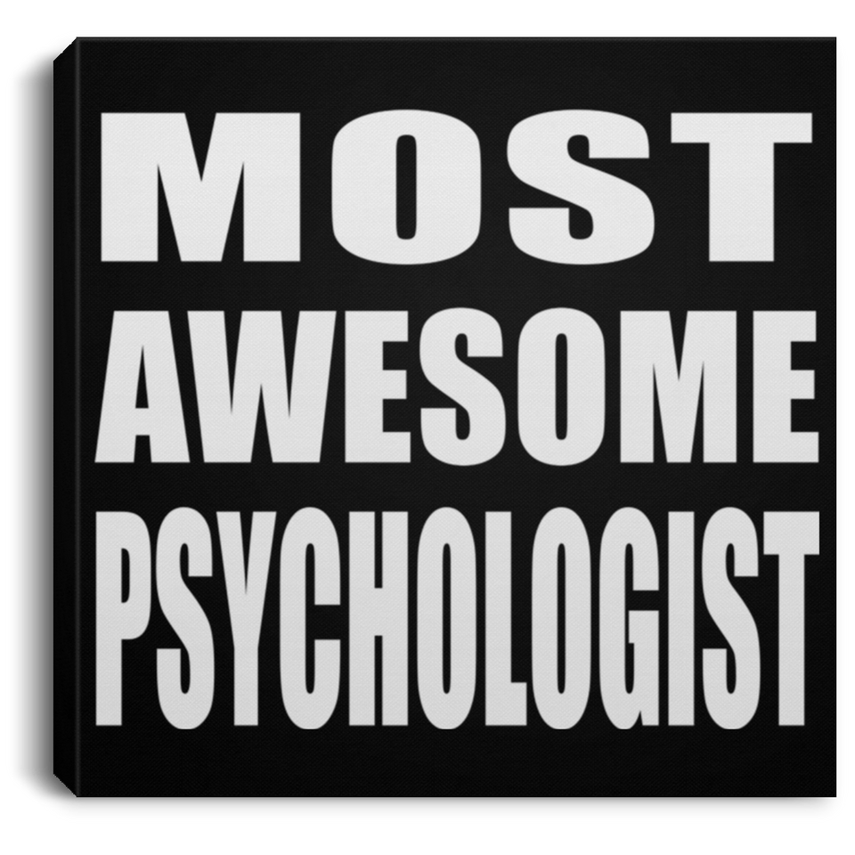 Most Awesome Psychologist - Canvas Square
