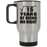 4th Anniversary Square Root of 16 Years of Being Mr Right - Silver Travel Mug