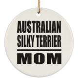 Australian Silky Terrier Mom - Circle Ornament