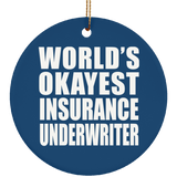 World's Okayest Insurance Underwriter - Circle Ornament