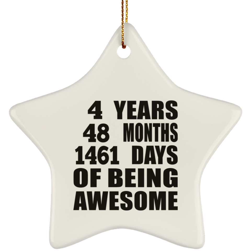 4th Birthday 4 Years 48 Months 1461 Days Of Awesome - Star Ornament