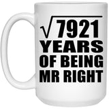 89th Anniversary Square Root of 7921 Years of Being Mr Right - 15oz Coffee Mug