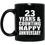 Happy 23rd Anniversary 23 Years & Counting - 11 Oz Coffee Mug Black