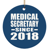 Medical Secretary Since 2018 - Circle Ornament