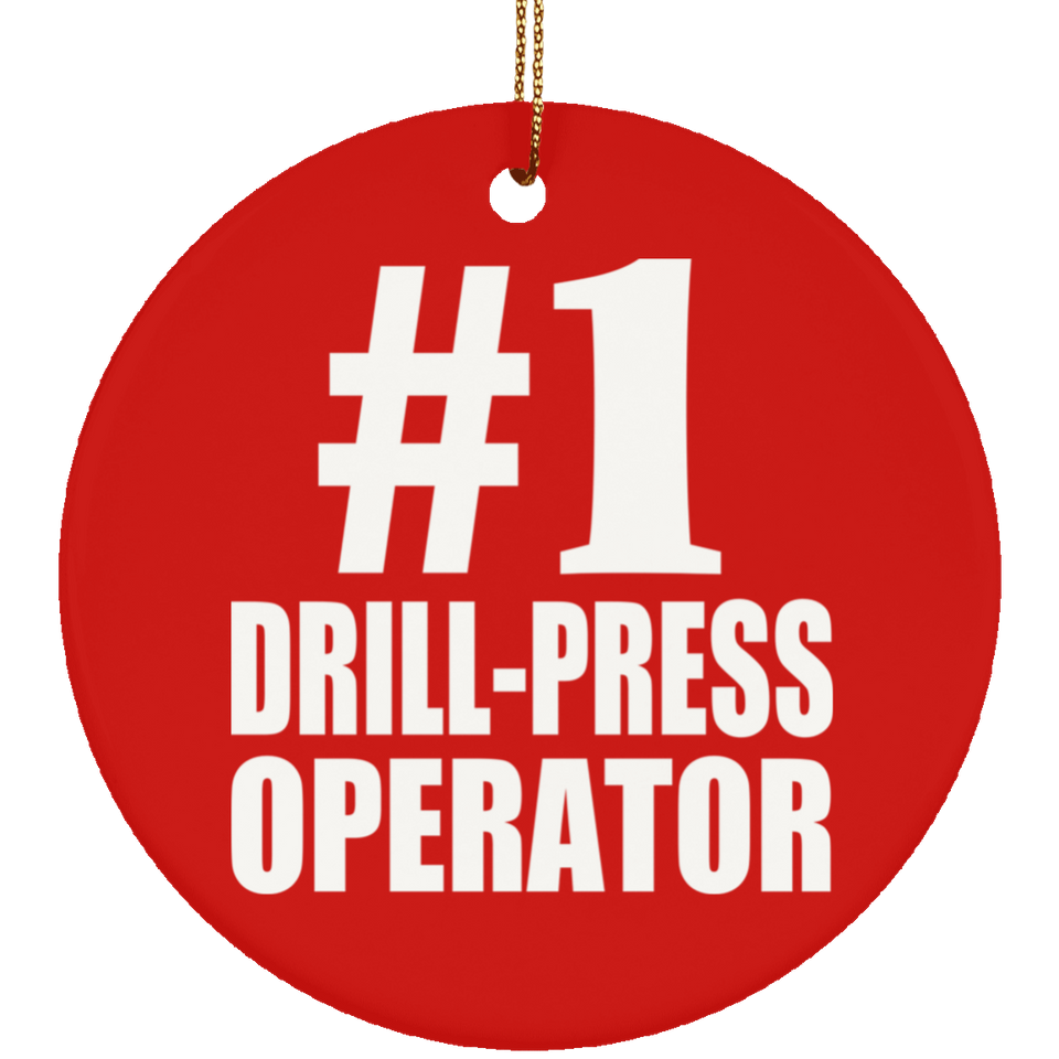 Number One #1 Drill-Press Operator - Circle Ornament