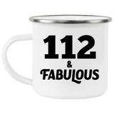 112th Birthday 112 & Fabulous - 12oz Camping Mug