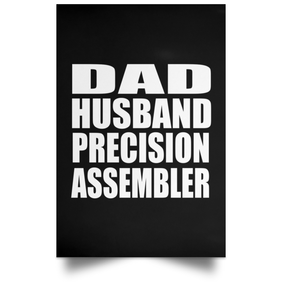Dad Husband Precision Assembler - Poster Portrait