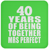 40th Anniversary 40 Years Of Being Mrs Perfect - Drink Coaster