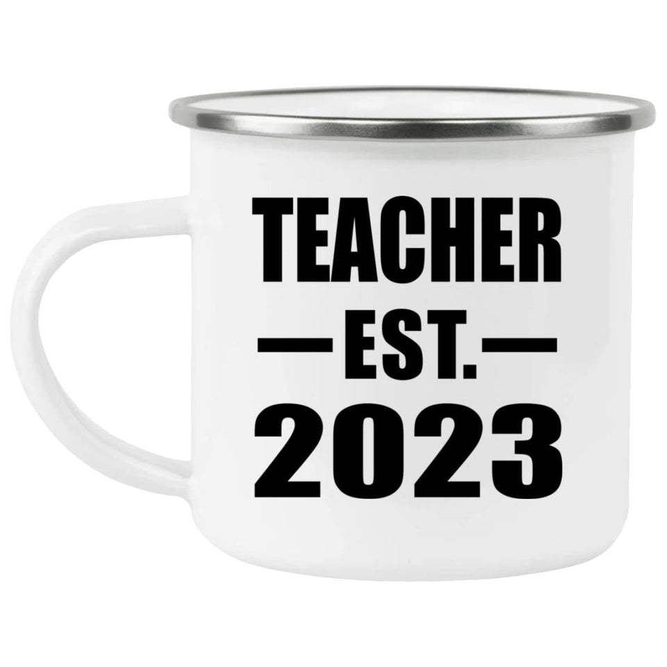 Teacher Established EST. 2023 - 12oz Camping Mug